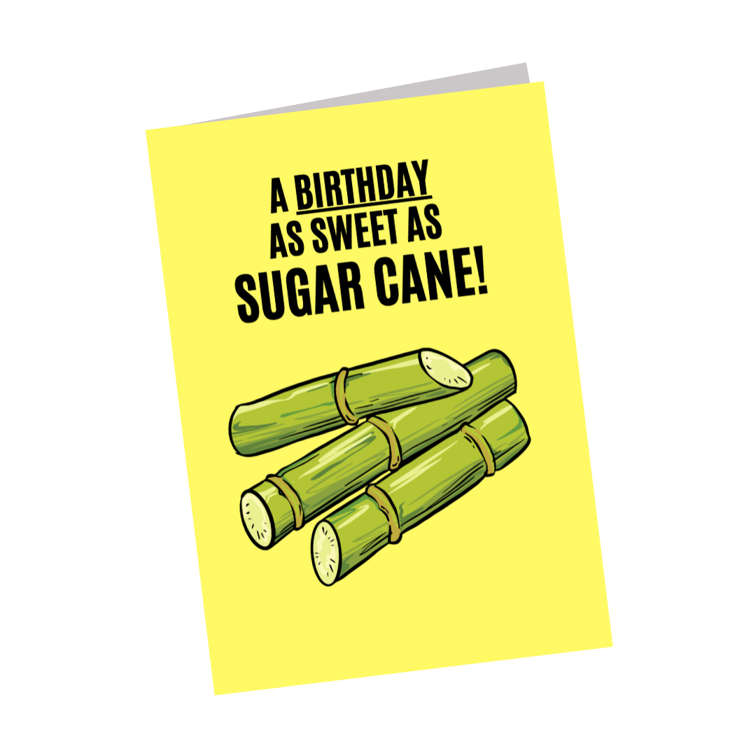 A Birthday as Sweet as Sugar Cane! - Birthday Card