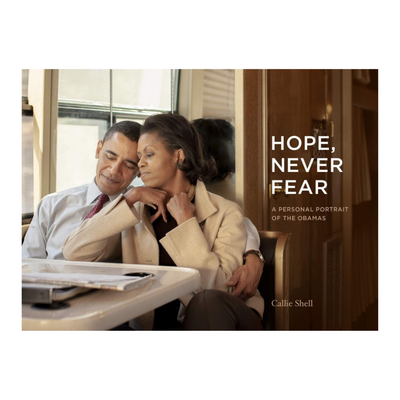 Hope, Never Fear: A Personal Portrait of the Obamas (Hardcover)