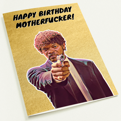 Samuel Jackson - Happy Birthday Motherf*r! Card